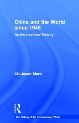 China and the World since 1945 - Peter Schat