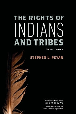 The Rights of Indians and Tribes - Stephen Pevar