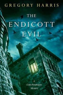 The Endicott Evil - Gregory Harris