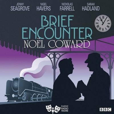 Brief Encounter - Noel Coward