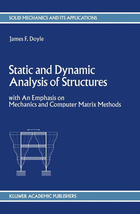 Static and Dynamic Analysis of Structures - J.F. Doyle