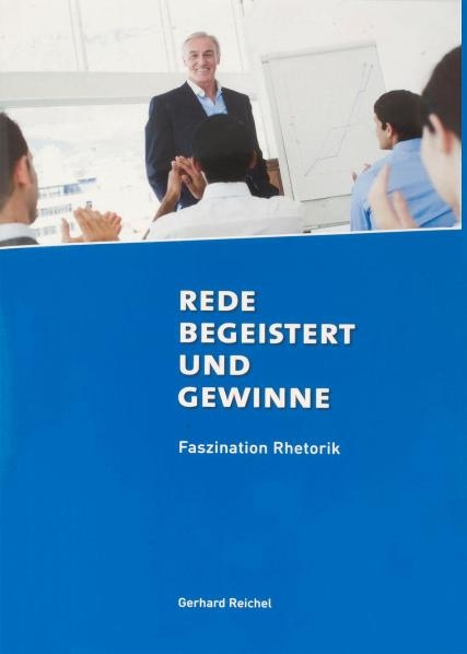 Rede begeistert und gewinne - Gerhard Reichel