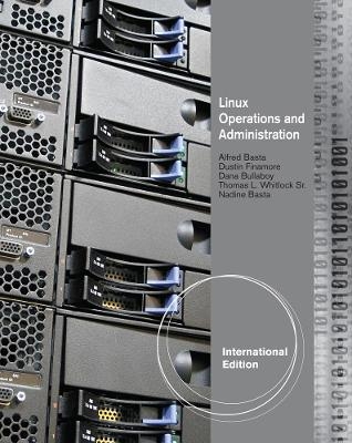 Linux Operations and Administration, International Edition - Dustin Finamore, Nadine Basta, Alfred Basta