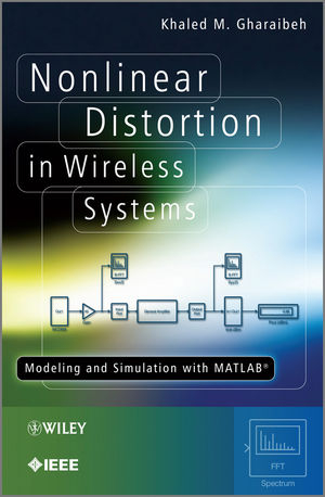 Nonlinear Distortion in Wireless Systems - Khaled M. Gharaibeh