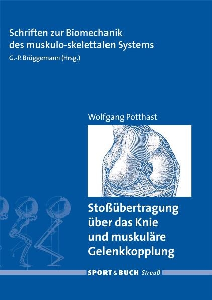 Stoßübertragung über das Knie und muskuläre Gelenkkopplung - Wolfgang Potthast