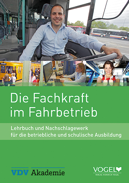 Die Fachkraft im Fahrbetrieb - Till Ackermann, Angelo Caragiuli, Jürgen Kunzendorf, Markus Modlmeir, Ursula Reimering, Martina Rust, Bärbel Schneider, Detlef Schulz, Michael Weber-Wernz