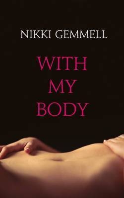 With My Body - Nikki Gemmell