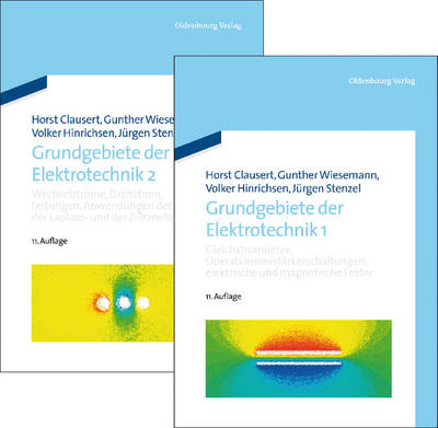 Grundgebiete der Elektrotechnik. Band 1+2 - Horst Clausert, Gunther Wiesemann, Volker Hinrichsen, Jürgen Stenzel