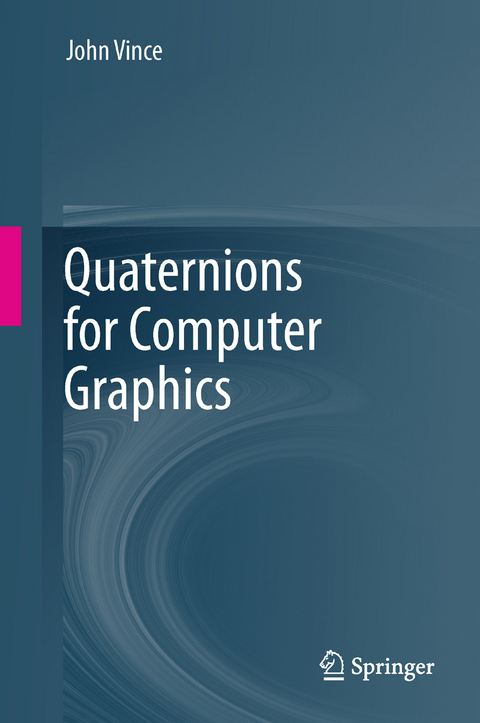 Quaternions for Computer Graphics - John Vince