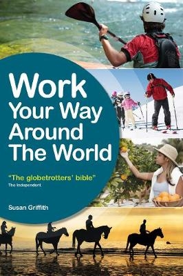 Work Your Way Around the World - Susan Griffith