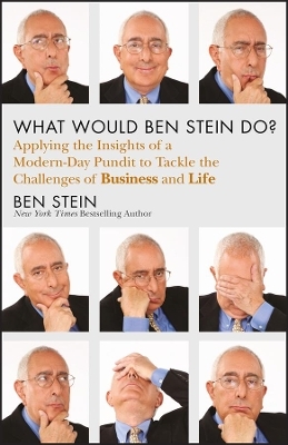 What Would Ben Stein Do? - Ben Stein