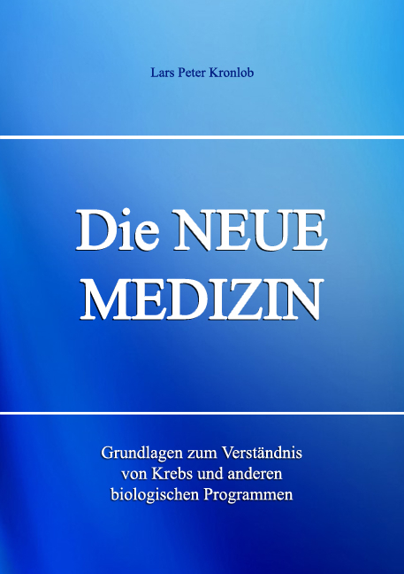 Die NEUE MEDIZIN - Lars Peter Kronlob