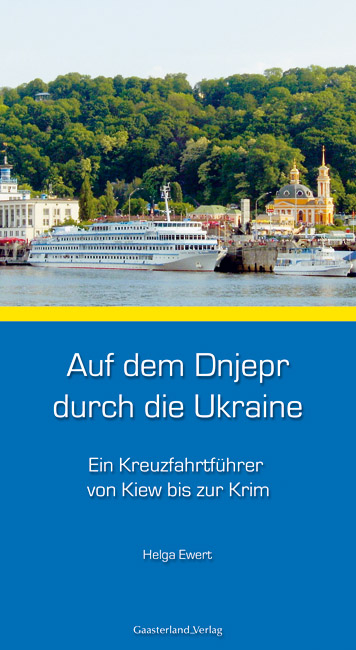 Auf dem Dnjepr durch die Ukraine - Helga Ewert