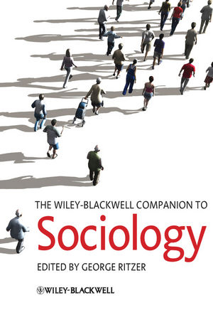 The Wiley–Blackwell Companion to Sociology - G Ritzer