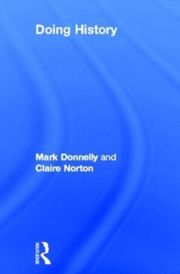 Doing History - Mark Donnelly, Claire Norton