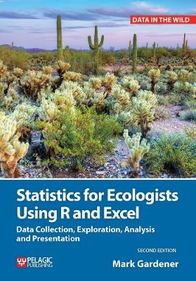 Statistics for Ecologists Using R and Excel - Mark Gardener