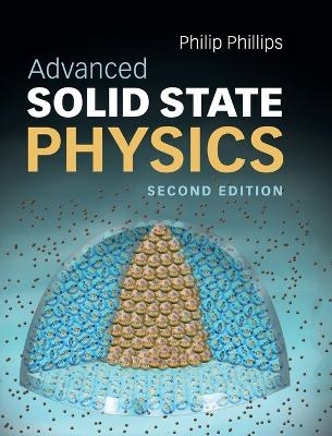 Advanced Solid State Physics - Philip Phillips