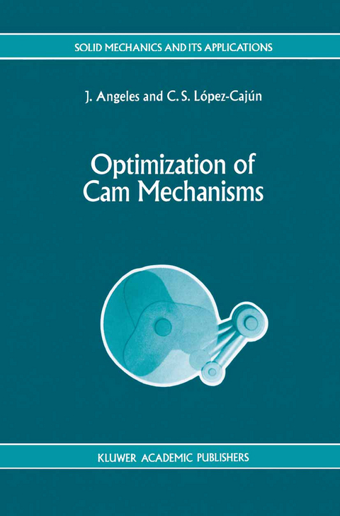 Optimization of Cam Mechanisms - J. Angeles, C.S. López-Cajún