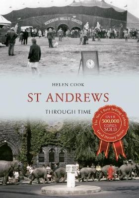 St Andrews Through Time - Helen Cook