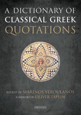 A Dictionary of Classical Greek Quotations - 