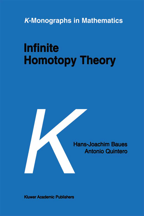Infinite Homotopy Theory - H-J. Baues, A. Quintero