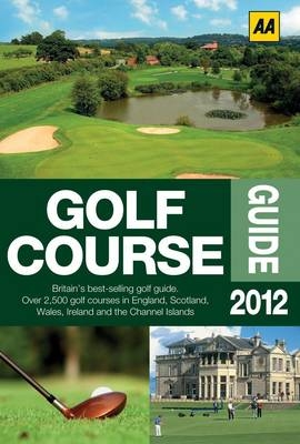 AA Golf Courses Guide -  AA Publishing