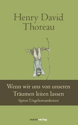 Wenn wir uns von unseren Träumen leiten lassen - Henry David Thoreau