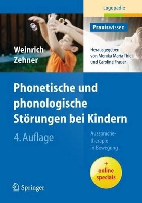 Phonetische und phonologische Störungen bei Kindern - Martina Weinrich, Heidrun Zehner