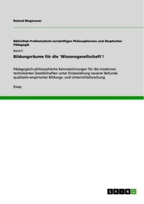 Bildungsräume für die 'Wissensgesellschaft'! - Roland Mugerauer