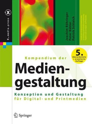 Kompendium der Mediengestaltung - Joachim Böhringer, Peter Bühler, Patrick Schlaich