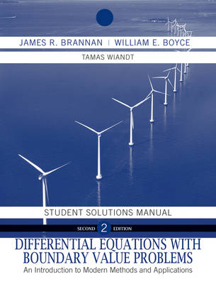 Differential Equations 2E an Introduction to Modern Methods and Applications with Boundary Problems Student Solutions Manual - James R. Brannan, William E. Boyce