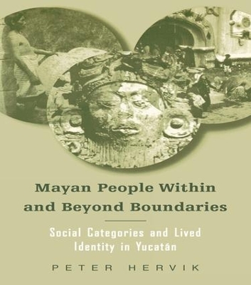 Mayan People Within and Beyond Boundaries - Peter Hervik