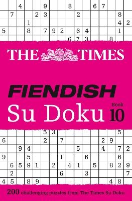 The Times Fiendish Su Doku Book 10 -  The Times Mind Games