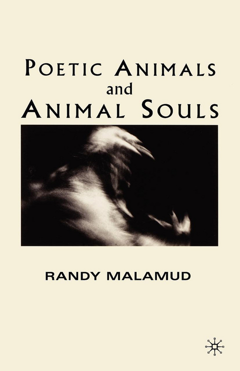 Poetic Animals and Animal Souls - R. Malamud