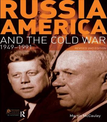 Russia, America and the Cold War - Martin McCauley