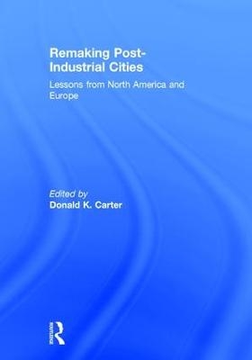 Remaking Post-Industrial Cities - 
