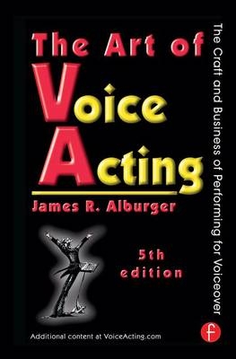 The Art of Voice Acting - James Alburger