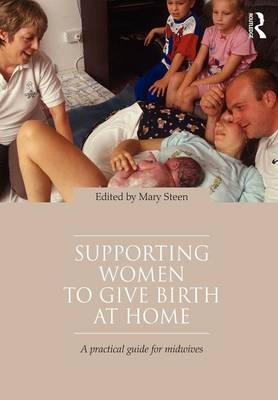 Supporting Women to Give Birth at Home - 