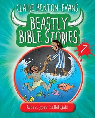 Beastly Bible Stories - Claire Benton-Evans