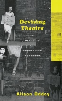 Devising Theatre - Alison Oddey