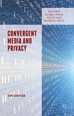 Convergent Media and Privacy - Tim Dwyer
