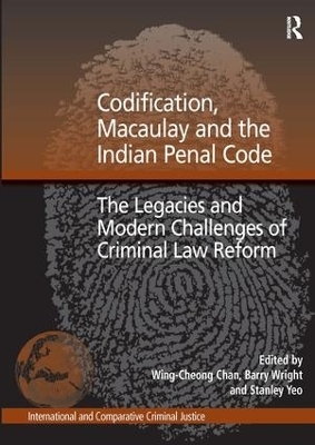 Codification, Macaulay and the Indian Penal Code - Barry Wright