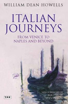 Italian Journeys - William Dean Howells