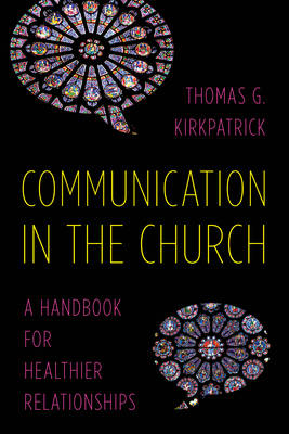 Communication in the Church - Thomas G. Kirkpatrick