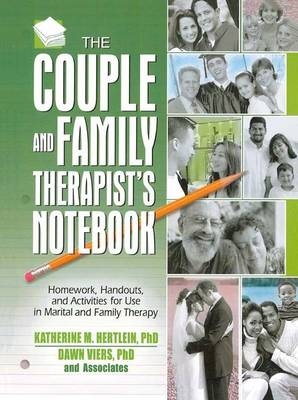 The Couple and Family Therapist's Notebook - Katherine M. Hertlein, Dawn Viers