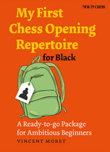 My First Chess Opening Repertoire for Black -  Vincent Moret