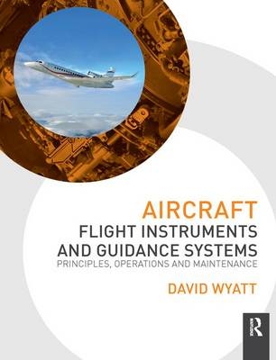 Aircraft Flight Instruments and Guidance Systems - David Wyatt