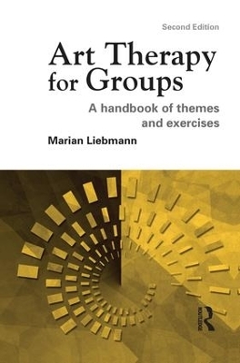 Art Therapy for Groups - Marian Liebmann