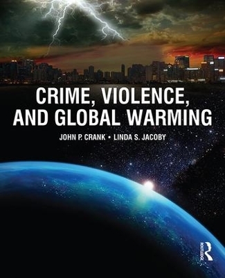 Crime, Violence, and Global Warming - John Crank, Linda Jacoby