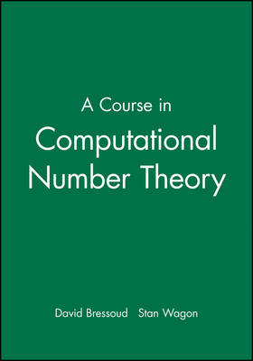 A Course in Computational Number Theory - David Bressoud, Stan Wagon